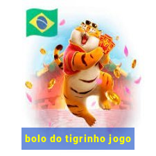 bolo do tigrinho jogo